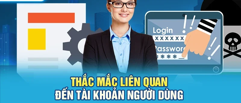 Câu hỏi về thông tin hoặc hoạt động tài khoản cá nhân
