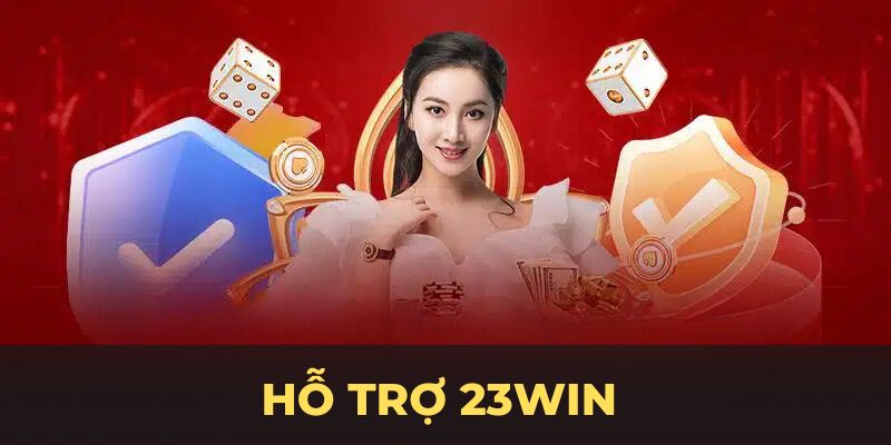  Dịch vụ chăm sóc khách hàng 23WIN