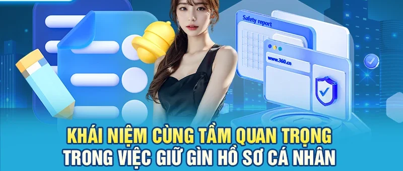Khái niệm cùng tầm quan trọng trong giữ gìn hồ sơ cá nhân