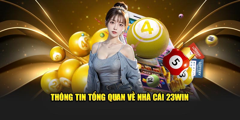 Giới thiệu sơ lược về sân chơi xổ số tại 23WIN